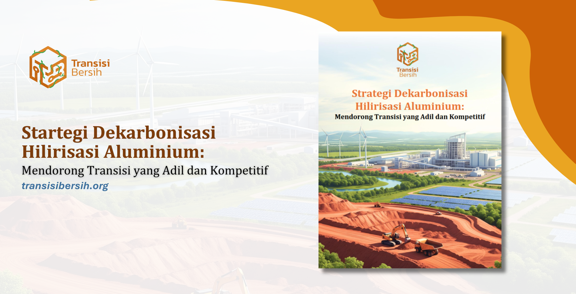 Strategi Dekarbonisasi Hilirisasi Aluminium: Mendorong Transisi yang Adil dan Kompetitif