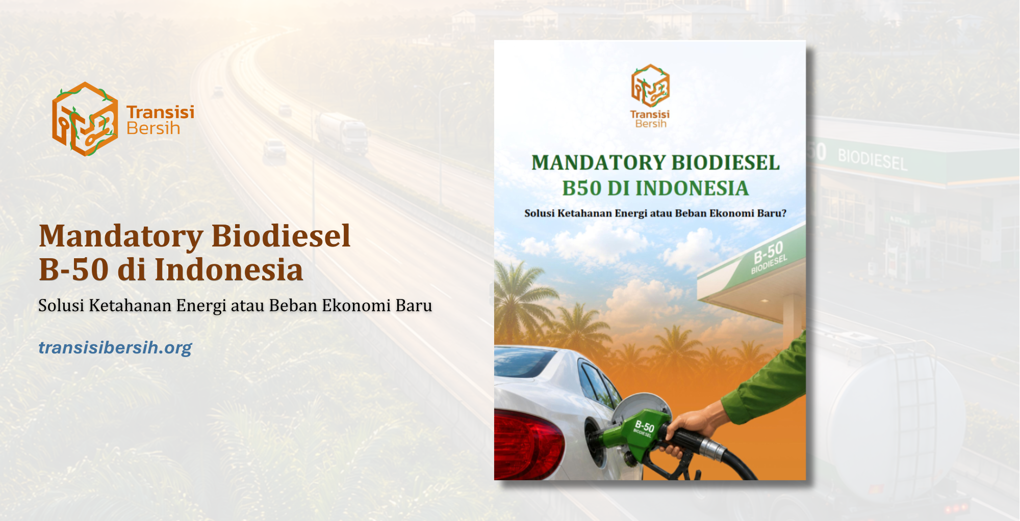 Mandatory Biodiesel B-50 di Indonesia: Solusi Ketahanan Energi atau Beban Ekonomi Baru