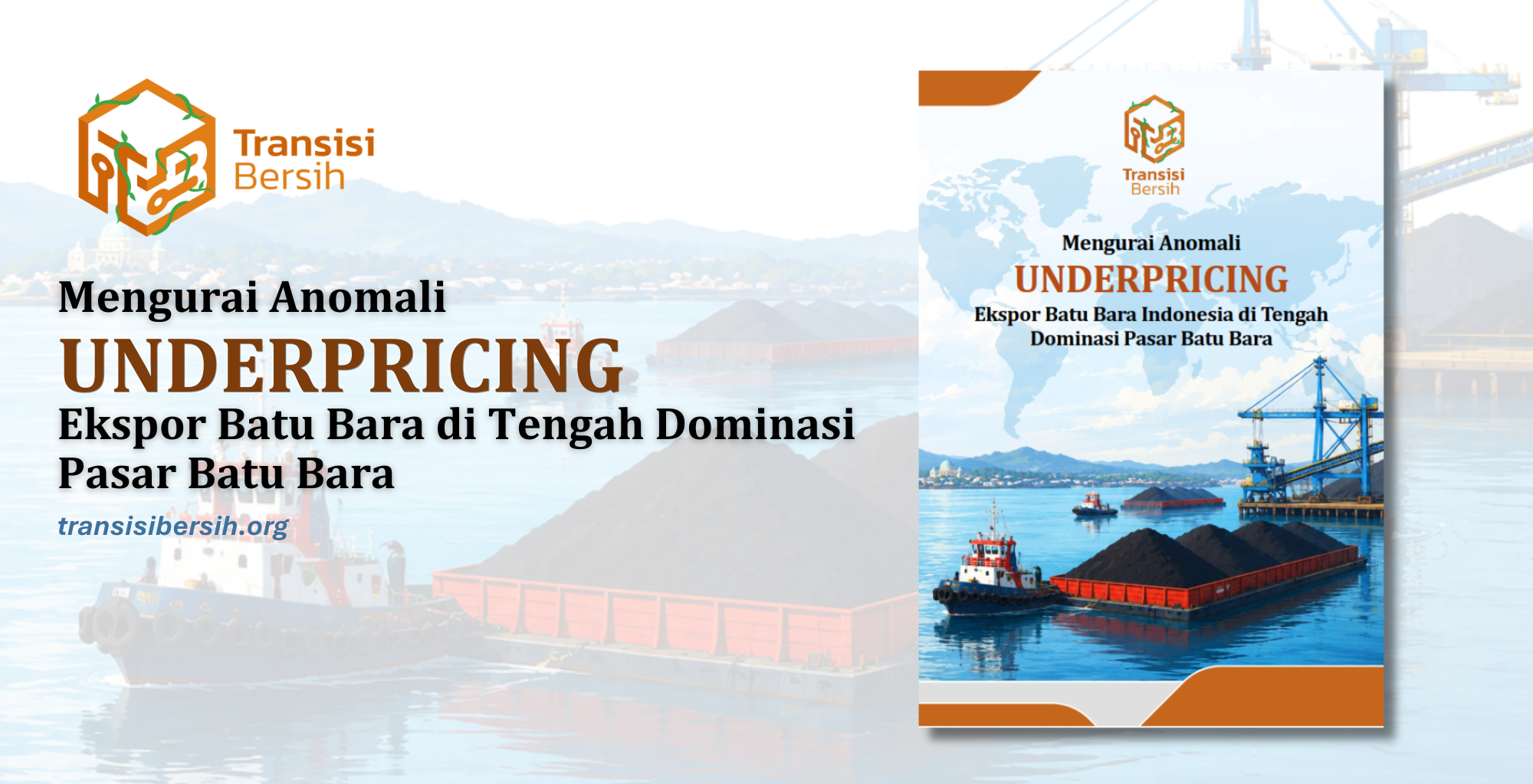 Mengurai Anomali Underpricing Ekspor Batu Bara Indonesia di Tengah Dominasi Pasar Batu Bara